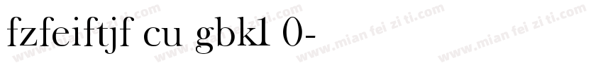fzfeiftjf_cu gbk1 0字体转换